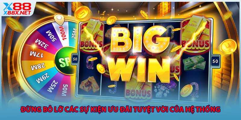 Đừng bỏ lỡ các sự kiện ưu đãi tuyệt vời của hệ thống